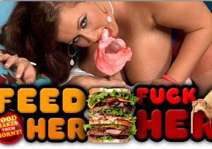 Feed Her Fuck Her